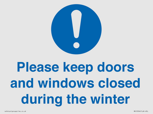 Please keep doors and windows closed during the winter